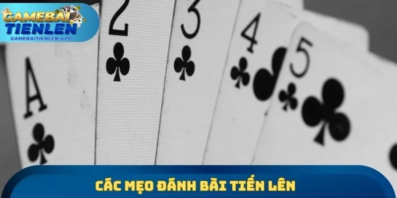 Các mẹo đánh bài Tiến lên