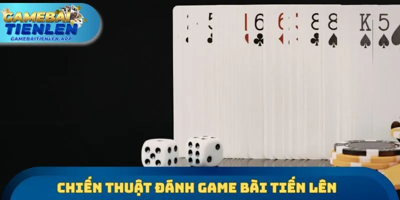 Chiến thuật đánh game bài tiến lên cụ thể