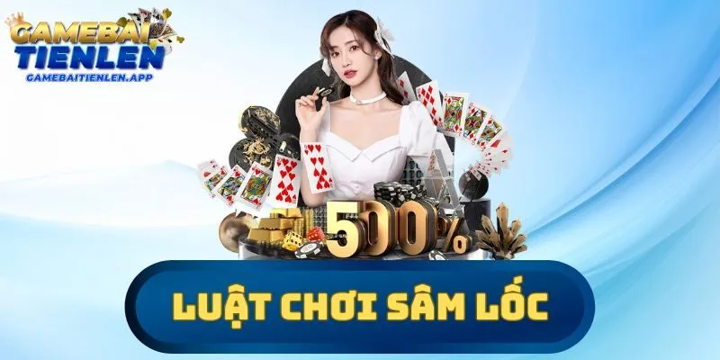 luật chơi sâm lốc