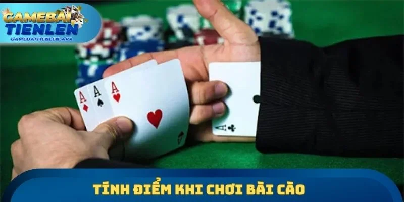Tính điểm khi chơi bài Cào