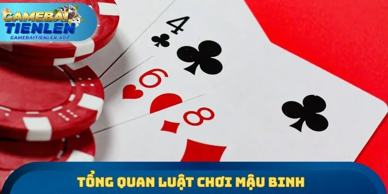 Tổng quan luật chơi mậu binh